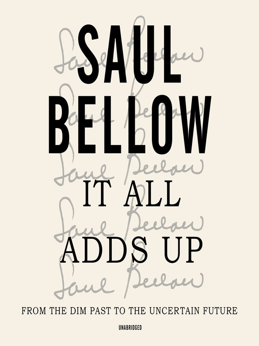 Title details for It All Adds Up by Saul Bellow - Wait list